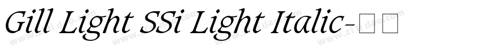 Gill Light SSi Light Italic字体转换